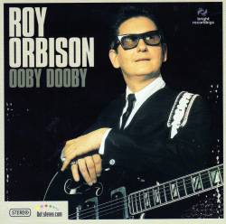 Roy Orbison : Ooby Dooby